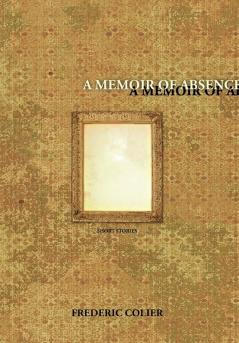 A Memoir of Absence