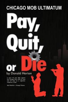Pay Quit or Die