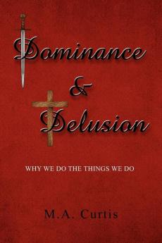 Dominance and Delusion