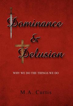 Dominance and Delusion