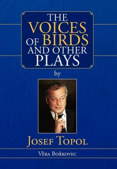 The Voices of Birds and Other Plays by Josef Topol