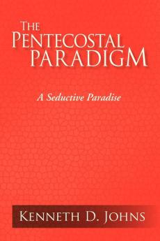 The Pentecostal Paradigm