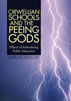Orwellian Schools and the Peeing Gods
