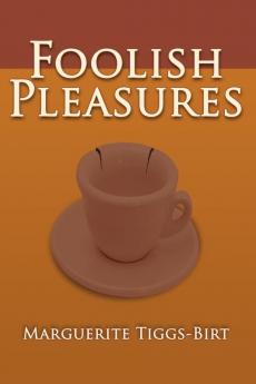 Foolish Pleasures