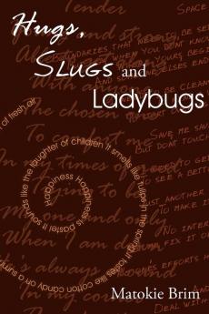 Hugs Slugs and Ladybugs