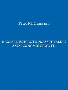 Income Distribution Asset Values and Economic Growth