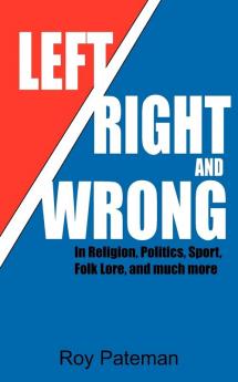 Left Right and Wrong
