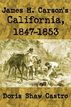James H. Carson's California 1847-1853