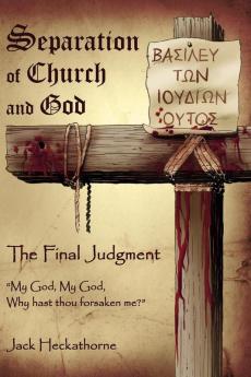 Separation of Church and God The Final Judgment