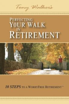 Perfecting Your Walk in Retirement