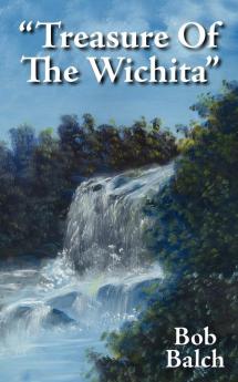 "Treasure Of The Wichita"