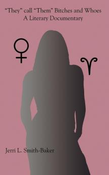 They call Them Bitches and Whoes