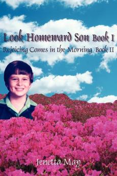 Look Homeward Son Book I
