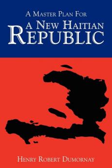 A Master Plan For A New Haitian Republic