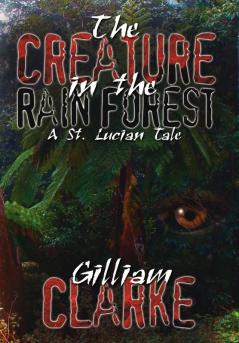 The Creature in the Rain Forest