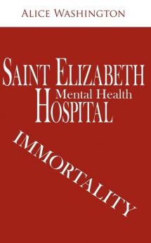 Saint Elizabeth Hospital - Mental Health: Immortality