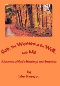 God The Women at the Well...and Me