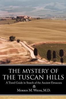 The Mystery of the Tuscan Hills