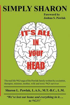 IT'S ALL IN YOUR HEAD