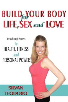 Build Your Body for Life Sex and Love
