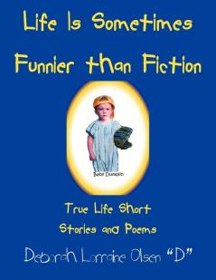 Life Is Sometimes Funnier than Fiction