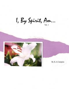 I By Spirit Am...Vol 1