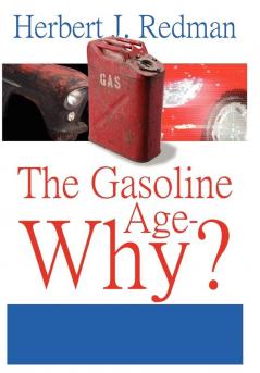 The Gasoline Age-Why?