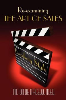 Re-examining THE ART OF SALES: Broadway Style