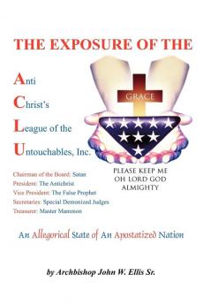 The Exposure of Anti Christ's League Of The Untouchables Inc.