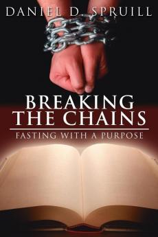 Breaking the Chains Fasting with a Purpose