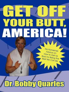 Get Off Your Butt America!