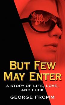 But Few May Enter