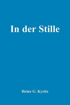 In der Stille