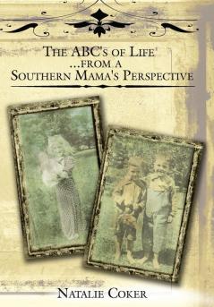 The ABC's of Life....from a Southern Mama's Perspective