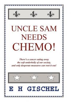 Uncle Sam Needs Chemo!