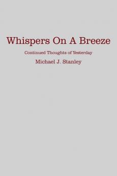 Whispers On A Breeze: Continued Thoughts of Yesterday