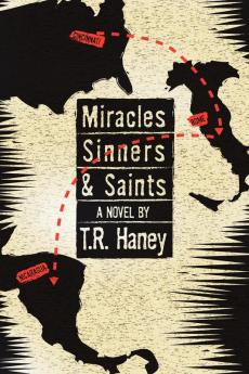 MIRACLES SINNERS AND SAINTS