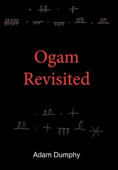 Ogam Revisited