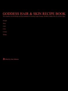 Goddess Hair  and  Skin Recipe Book