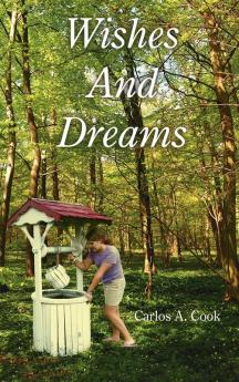 Wishes And Dreams