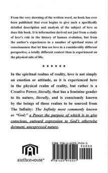 The True Nature Of Love: The Spiritual State Of Consciousness That Reveals Love's Original Source & Original Essence