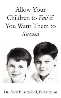 Allow Your Children to Fail If You Want Them to Succeed