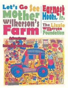 Let's Go See Mother Wilkerson's Farm