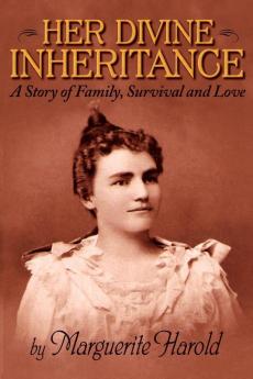 Her Divine Inheritance: A Story of Family Survival and Love