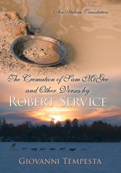 The Cremation of Sam Mcgee and Other Verses by Robert Service