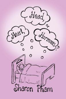 Heart Head or Hormones?