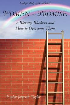 Women of Promise: 7 Blessing Blockers and How to Overcome Them