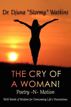 The Cry of a Woman! Poetry -N- Motion