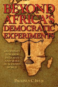 Beyond Africa's Democratic Experiments