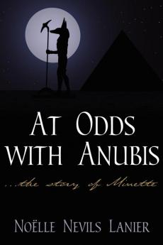 At Odds with Anubis: ..the Story of Minette